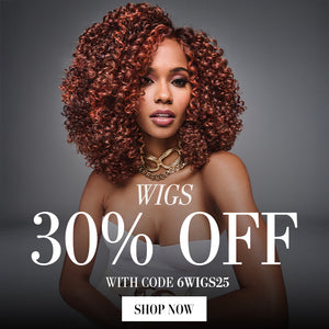 30% Off Wigs with code 6WIGS25