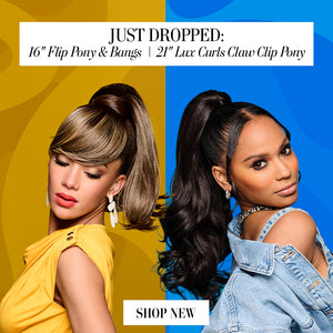 Just Dropped: 16" Flip Pony & Bangs and 21" Lux Curls Claw Clip Pony